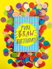 Pure braw birthday card