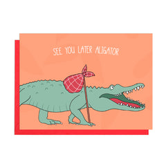 See you later alligator card