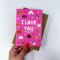 I love you even though you are not a dog card