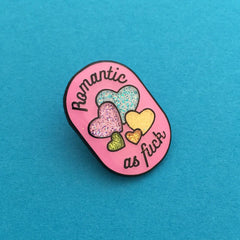 Romantic as f*ck enamel pin