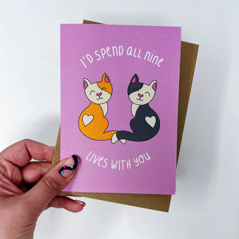 I'd spend all nine lives with you card