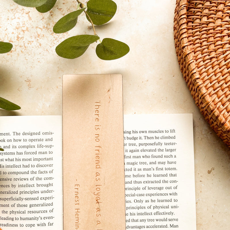 There is no friend as loyal as a book wooden bookmark