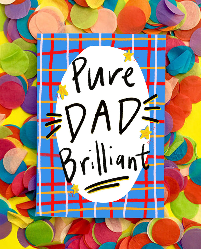 Pure dad brilliant card - 2 different designs available