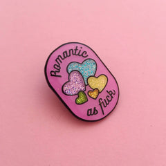 Romantic as f*ck enamel pin