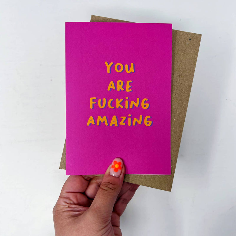 You are f*cking amazing card