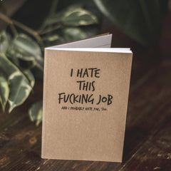 I hate this f*cking job sweary notebook!