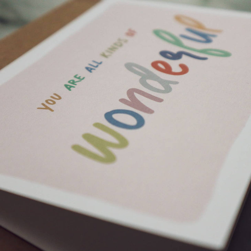 You are all kinds of wonderful card