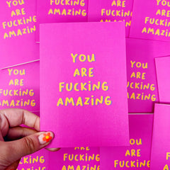 You are f*cking amazing card