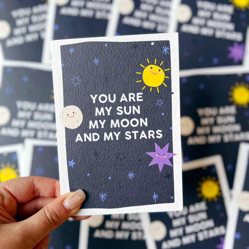 You are my sun, my moon and my stars card