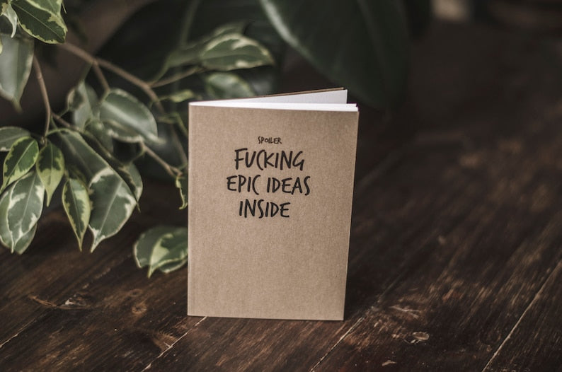 Spoiler - f*cking epic ideas inside sweary notebook!