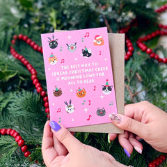 The best way to spread Christmas cheer is meowing loud for all to hear cats card