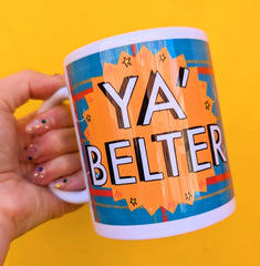 Ya' Belter Mug