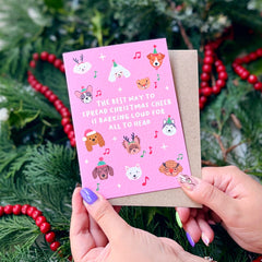 The best way to spread Christmas cheer is barking loud for all to hear dogs card
