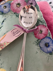 'Fresh out of f*cks' - hand stamped vintage spoon