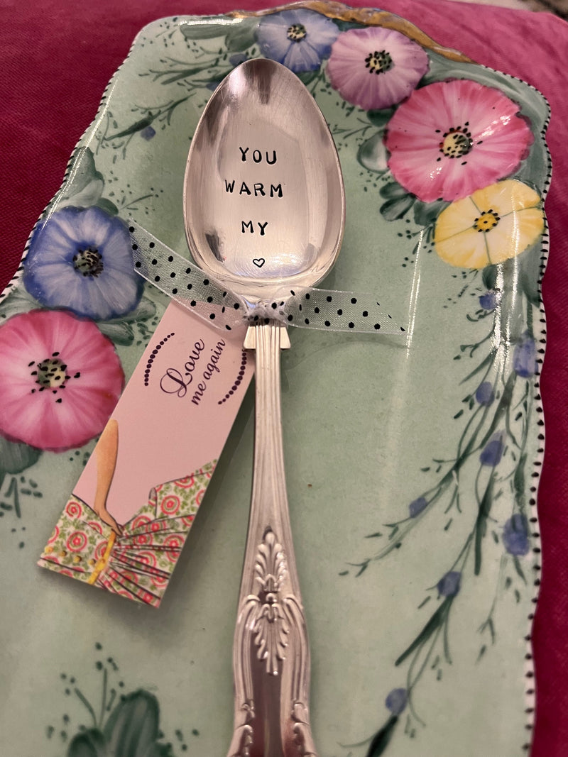 'You warm my heart' - hand stamped vintage spoon