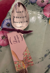 'Good morning handsome' - hand stamped vintage cereal/dessert spoon