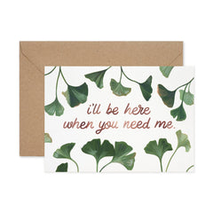 I'll be here when you need me card