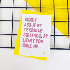 Sorry about my terrible siblings card