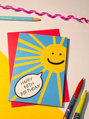 Happy 40th Birthday sun card