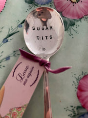 'Sugar t*ts' - hand stamped vintage spoon