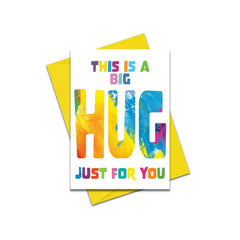 This is a big hug just for you card