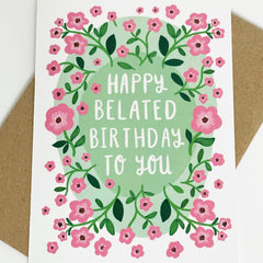 Happy belated birthday to you card