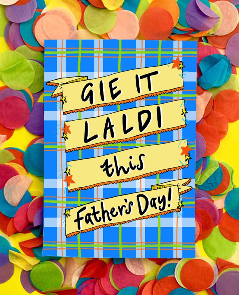 Gie it laldi this Father's Day card