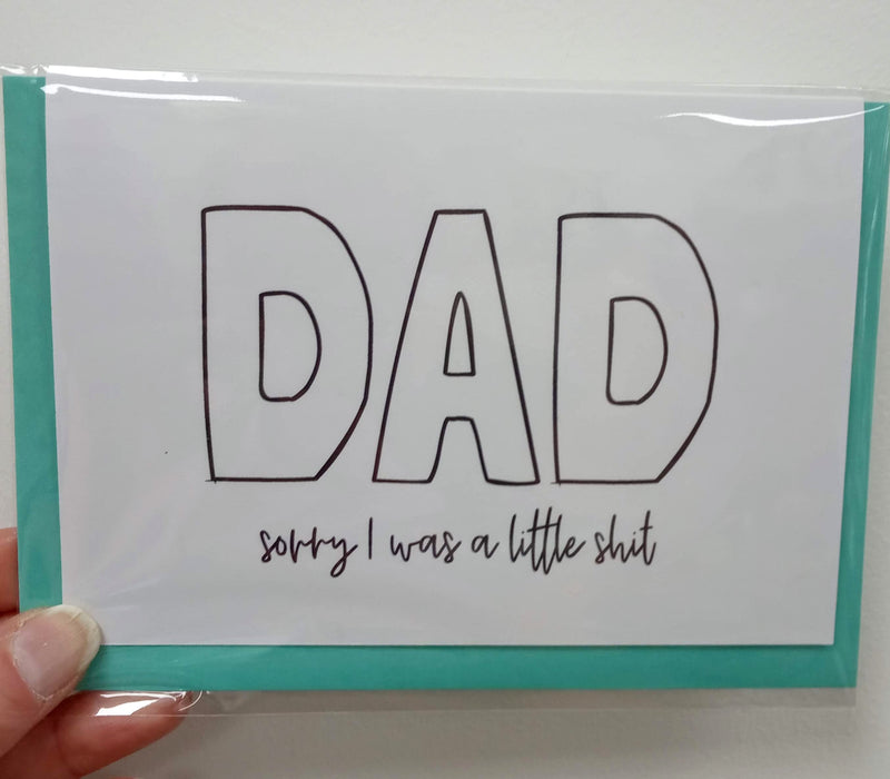 Dad, sorry I was a little shit card