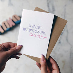 If at first you don't succeed...call mum card