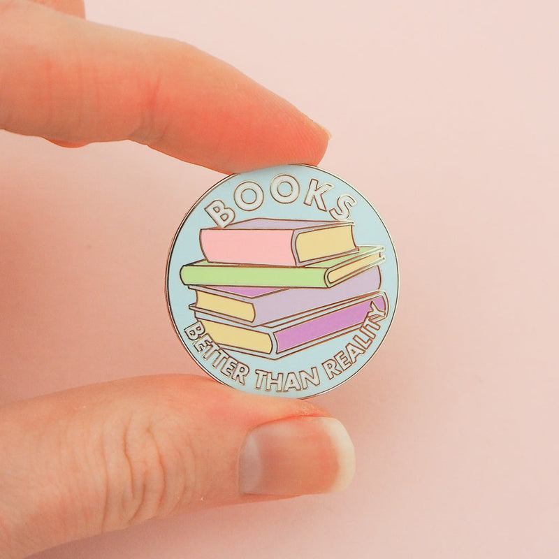Books are better than reality enamel pin