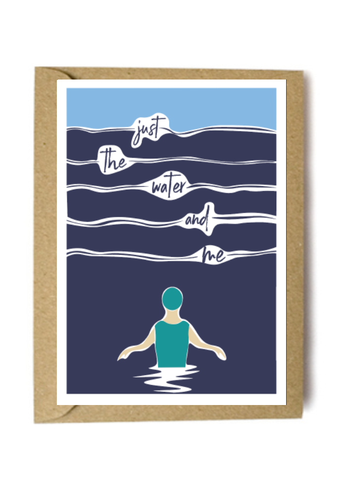 Just the water and me card (swimming or paddleboarding design)