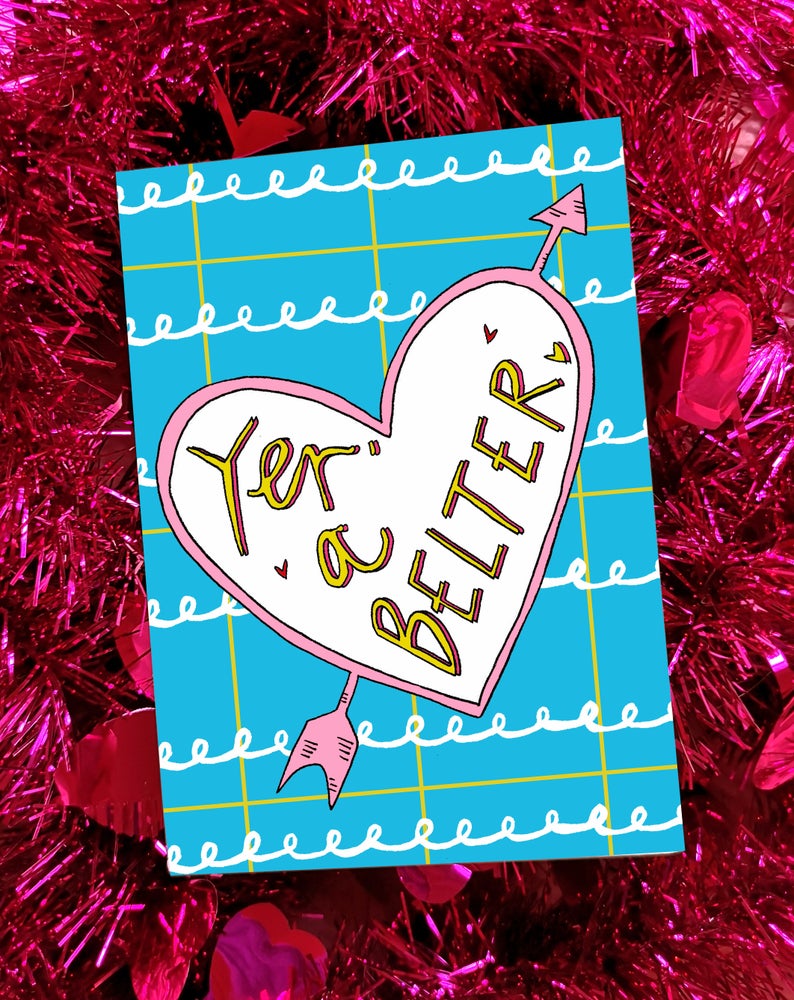 Yer a belter card (2 designs available)
