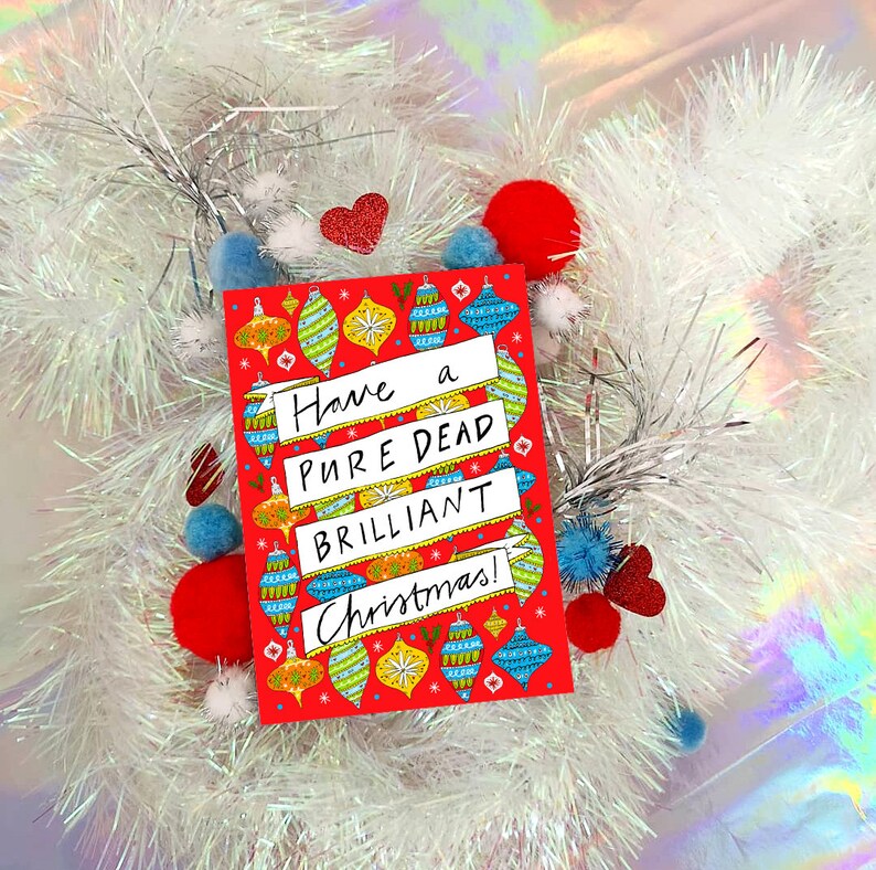 Have a pure dead brilliant Christmas card