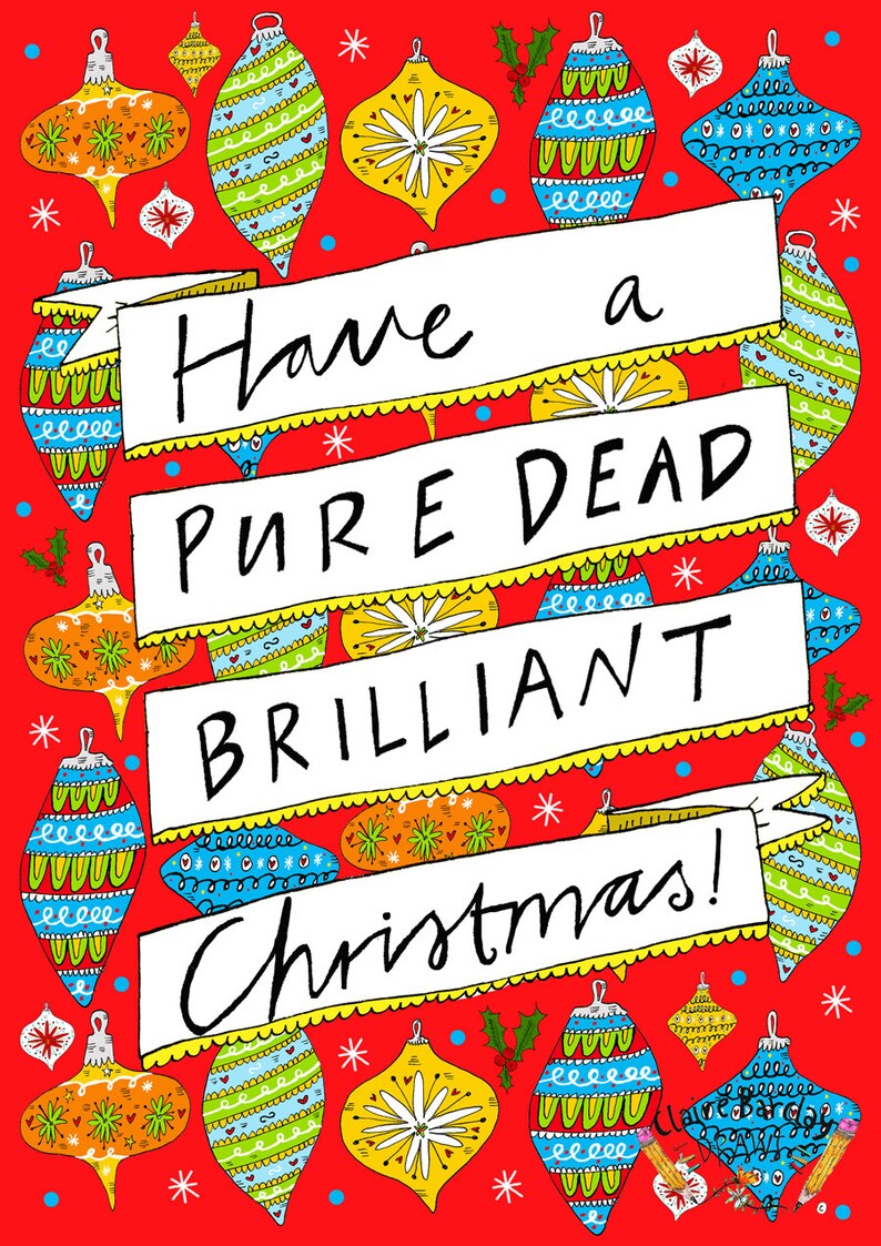Have a pure dead brilliant Christmas card